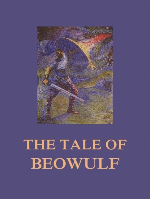 A. J. Wyatt, William Morris, Beowulf - Tale of Beowulf, E-bok