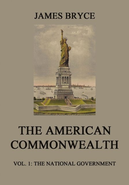 James Bryce - American Commonwealth, E-bok