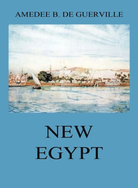Amedee Baillot de Guerville - New Egypt, E-bok