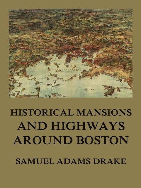 Samuel Adams Drake - History of Middlesex County, Massachusetts, E-bok