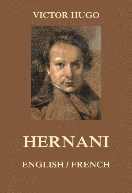 Victor Hugo - Hernani, E-bok