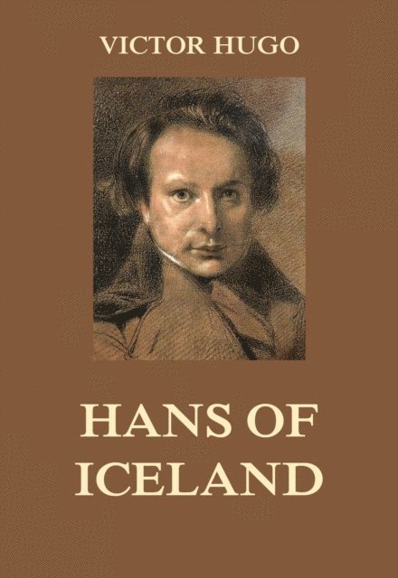 Victor Hugo - Hans of Iceland, E-bok