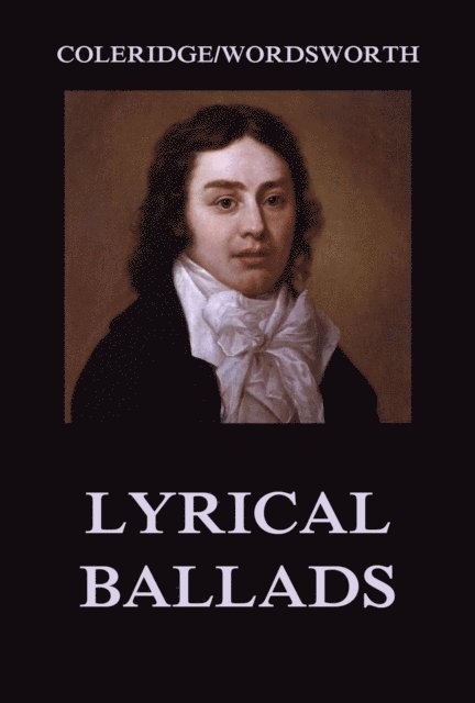 Samuel Taylor Coleridge, William Wordsworth - Lyrical Ballads, E-bok