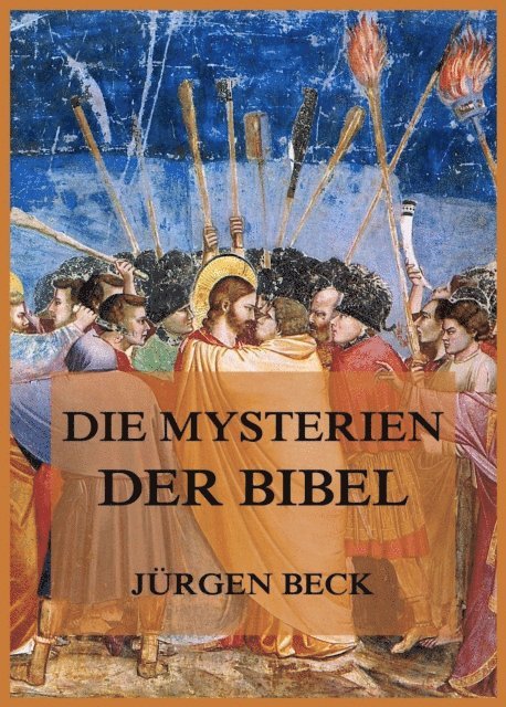 Jurgen Beck - Die Mysterien der Bibel, E-bok