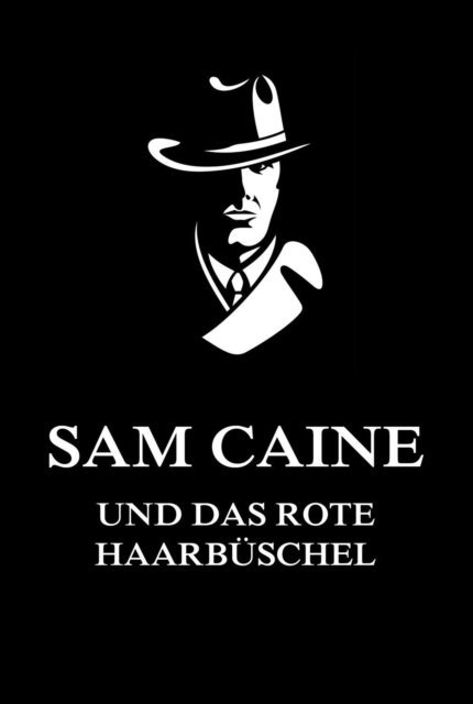 Jurgen Beck - Sam Caine und das rote Haarbüschel, E-bok