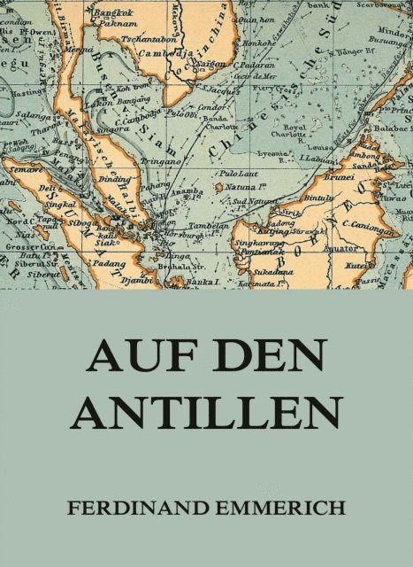 Ferdinand Emmerich - Auf den Antillen, E-bok