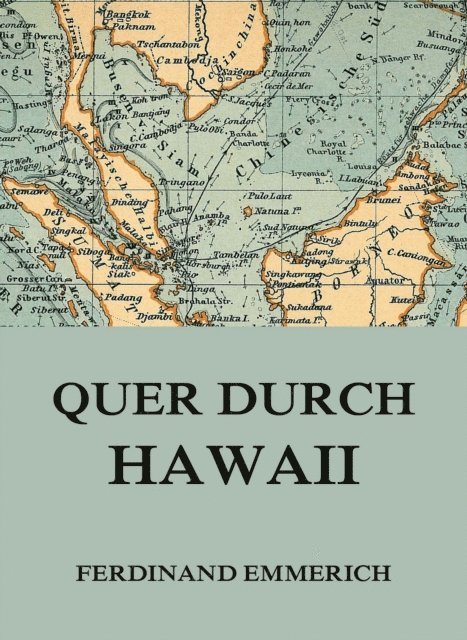 Ferdinand Emmerich - Quer durch Hawaii, E-bok