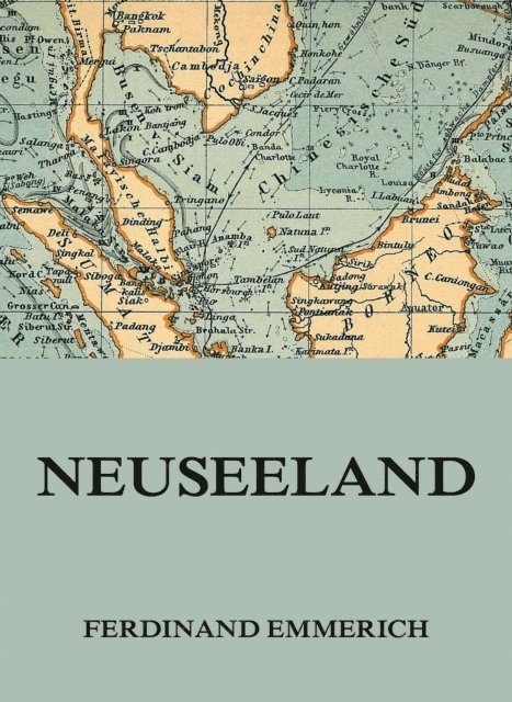 Ferdinand Emmerich - Neuseeland, E-bok