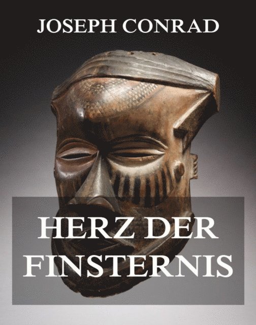 Joseph Conrad - Herz der Finsternis, E-bok