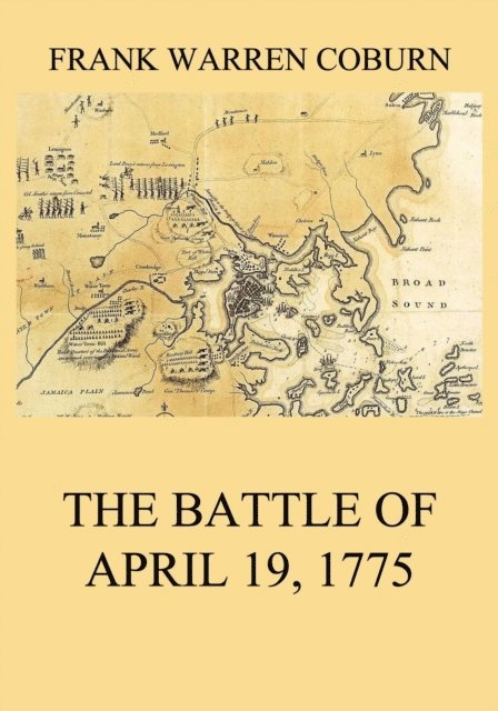 Frank Warren Coburn - Battle of April 19, 1775, E-bok