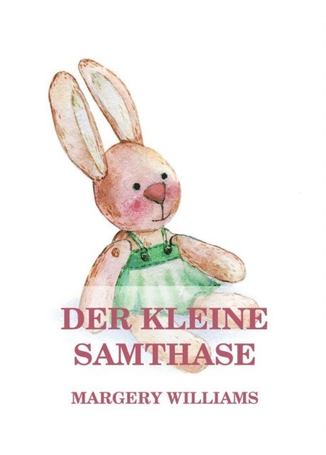 Margery Williams - Der kleine Samthase, E-bok