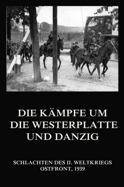 Jurgen Beck - Die Kämpfe um die Westerplatte und Danzig, E-bok. Tillgänglighet: Lägg i varukorg