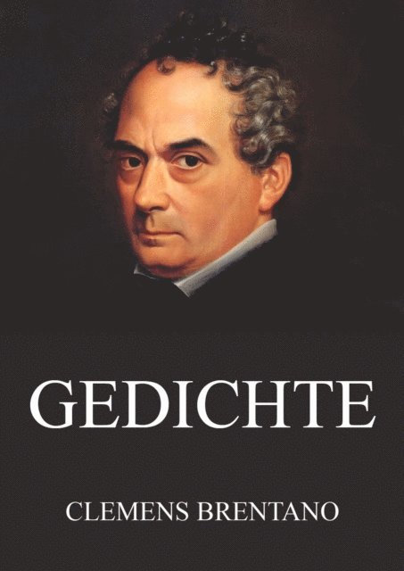 Clemens Brentano - Gedichte, E-bok