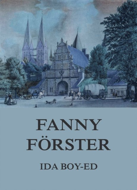Ida Boy-Ed - Fanny Förster, E-bok
