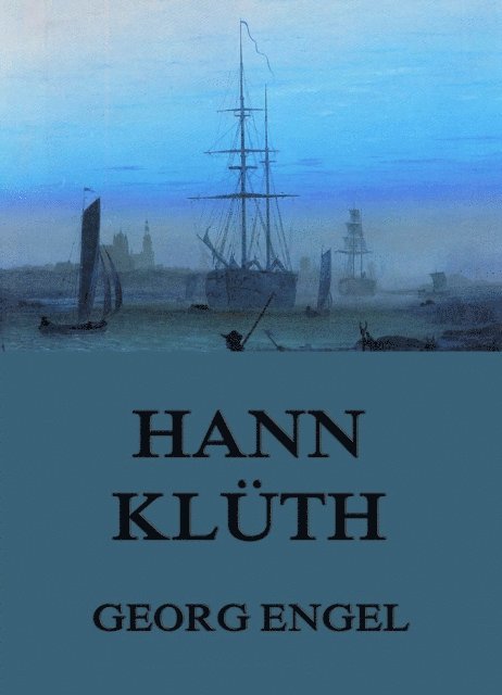 Georg Engel - Hann Klüth, E-bok