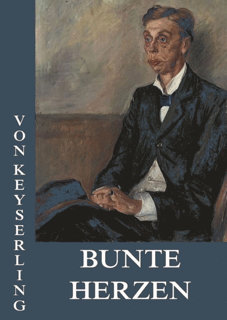 Eduard von Keyserling - Bunte Herzen, E-bok