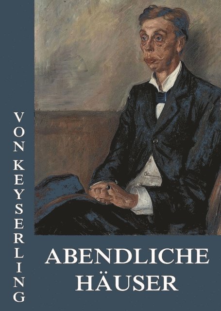 Eduard von Keyserling - Abendliche Häuser, E-bok