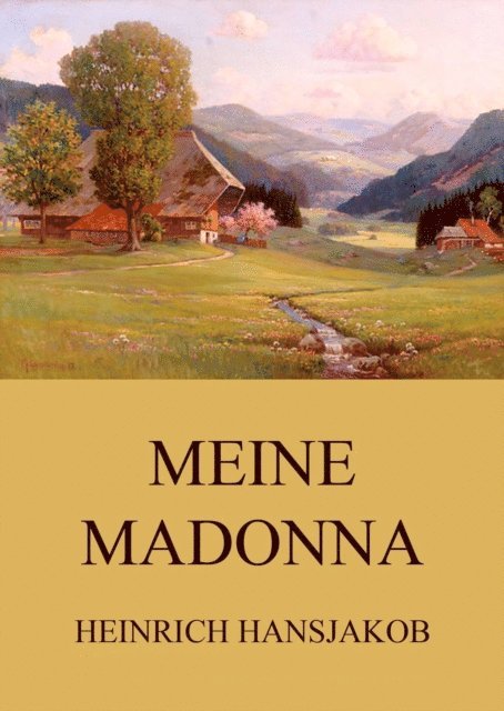 Heinrich Hansjakob - Meine Madonna, E-bok