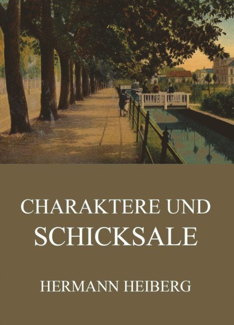 Hermann Heiberg - Charaktere und Schicksale, E-bok