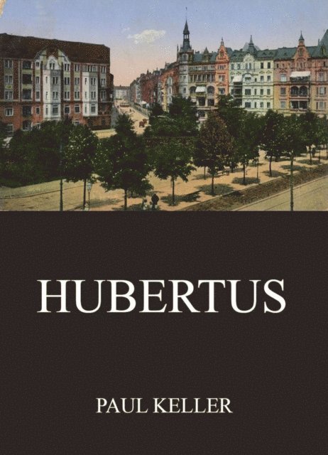 Paul Keller - Hubertus, E-bok