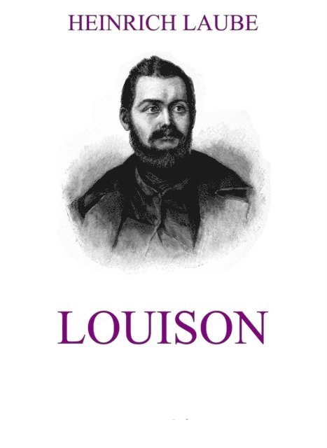 Heinrich Laube - Louison, E-bok