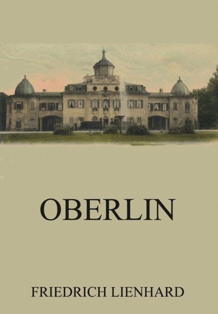 Friedrich Lienhard - Oberlin, E-bok