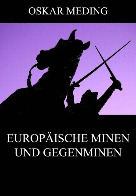 Oskar Meding - Europäische Minen und Gegenminen, E-bok