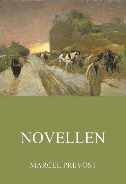 Marcel Prevost - Novellen, E-bok