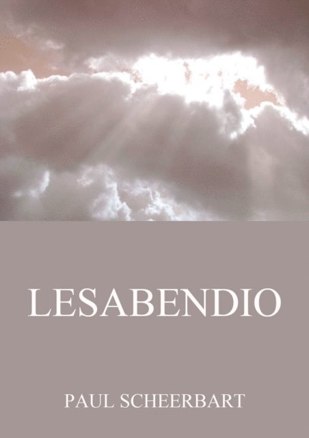 Paul Scheerbart - Lesabendio, E-bok