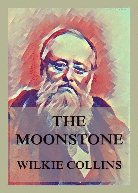 Wilkie Collins - Moonstone, E-bok