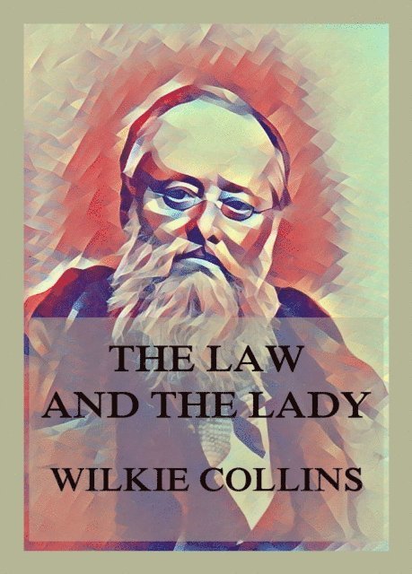 Wilkie Collins - Law and the Lady, E-bok
