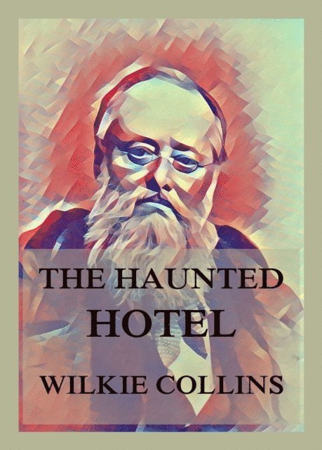 Wilkie Collins - Haunted Hotel, E-bok