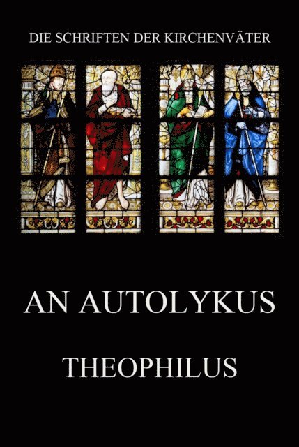 Theophilus - An Autolykus, E-bok