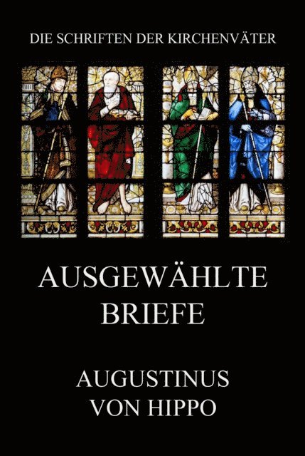 Augustinus von Hippo - Ausgewählte Briefe, E-bok