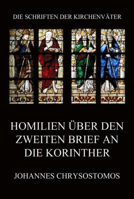 Johannes Chrysostomos - Homilien über den zweiten Brief an die Korinther, E-bok