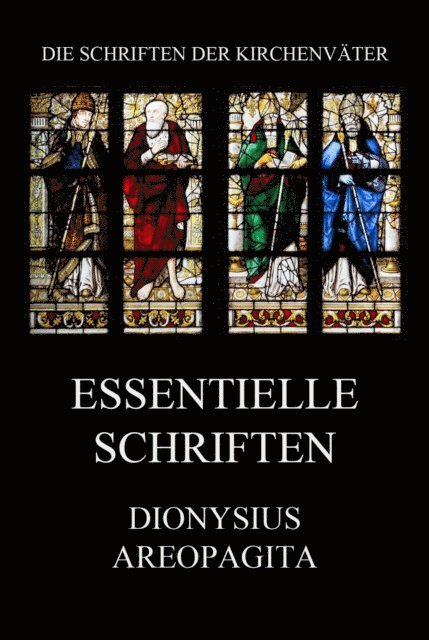 Dionysius Areopagita - Essentielle Schriften, E-bok