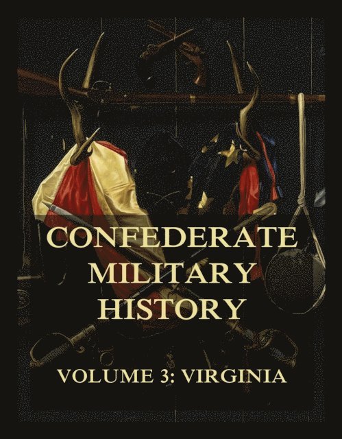 Jedediah Hotchkiss, Clement Anselm Evans - Confederate Military History, E-bok