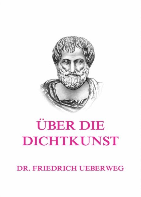 Aristoteles, Dr. Friedrich Ueberweg - Über die Dichtkunst, E-bok