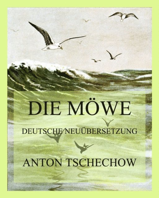 Anton Tschechow - Die Möwe, E-bok
