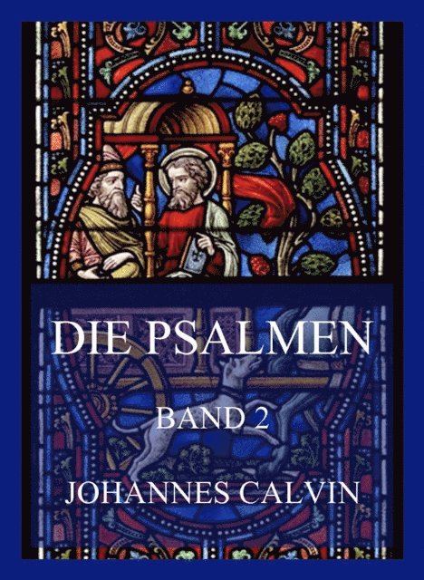Johannes Calvin - Die Psalmen, Band 2, E-bok