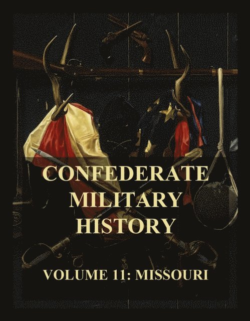 John C. Moore, Clement Anselm Evans - Confederate Military History, E-bok