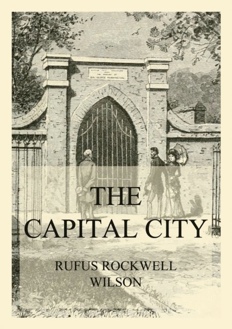 Rufus Rockwell Wilson - Capital City (And its Part in the History of our Nation), E-bok. Tillgänglighet: Lägg i varukorg