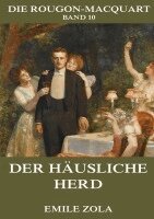 Emile Zola - Der häusliche Herd, Häftad