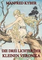 Manfred Kyber - Die drei Lichter der kleinen Veronika, Häftad