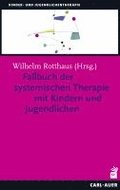 Fallbuch der Systemischen Therapie mit Kindern und Jugendlichen