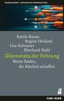 Katrin Baum, Regine Heiland, Lisa Schnauer, Eberhard Stahl - Dilemmata der Führung, Häftad