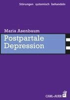 Maria Asenbaum - Postpartale Depression, Häftad