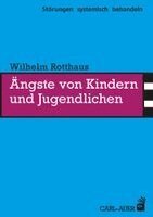 Wilhelm Rotthaus - Ängste von Kindern und Jugendlichen, Häftad