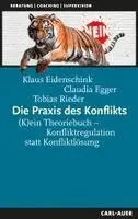 Klaus Eidenschink, Claudia Egger, Tobias Rieder - Die Praxis des Konflikts, Häftad. Tillgänglighet: Lägg i varukorg