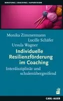 Monika Zimmermann, Lucille Schäfer, Ursula Wagner - Individuelle Resilienzförderung im Coaching, Häftad. Tillgänglighet: Lägg i varukorg